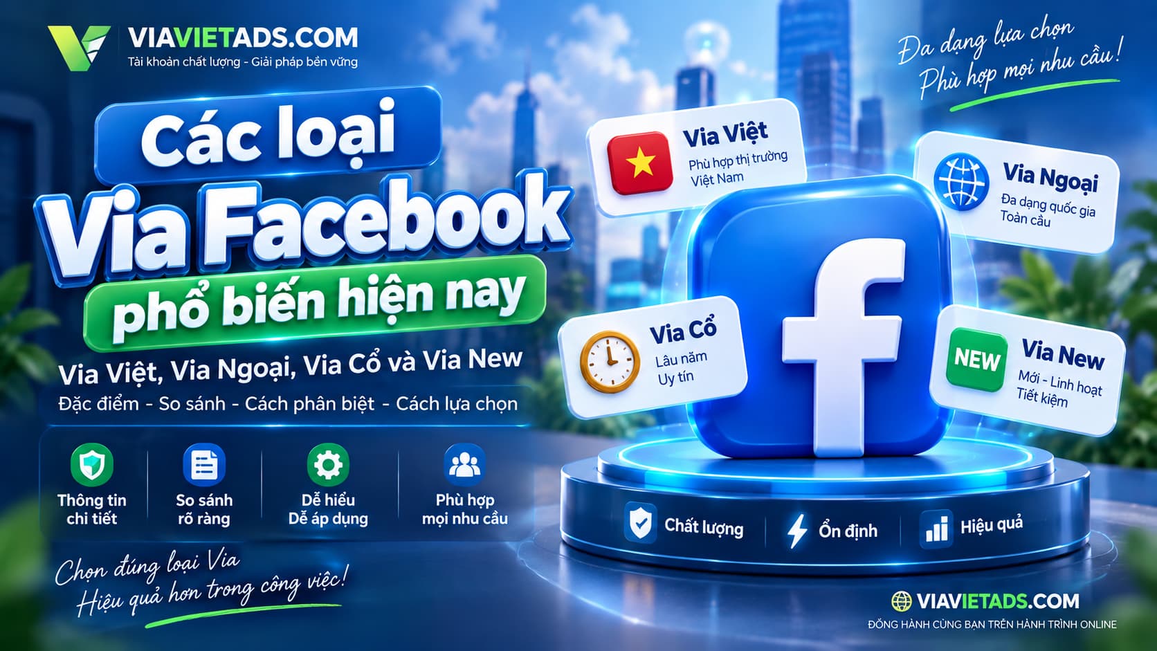 Các loại Via Facebook phổ biến hiện nay: Via Việt, Via Ngoại, Via Cổ và Via New